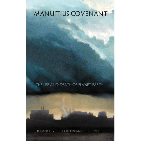 Manuitius Covenant: The Life and Death of Planet Earth (Paperback)