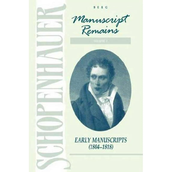 Manuscript Remains Schopenhauer: Manuscript Remains (V1): Early Manuscripts (1804-1818), Book 1, (Hardcover)