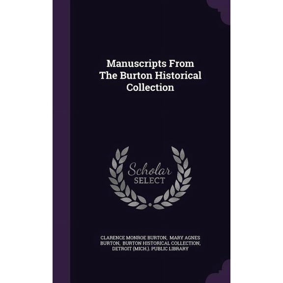 Manuscripts From The Burton Historical Collection (Hardcover)