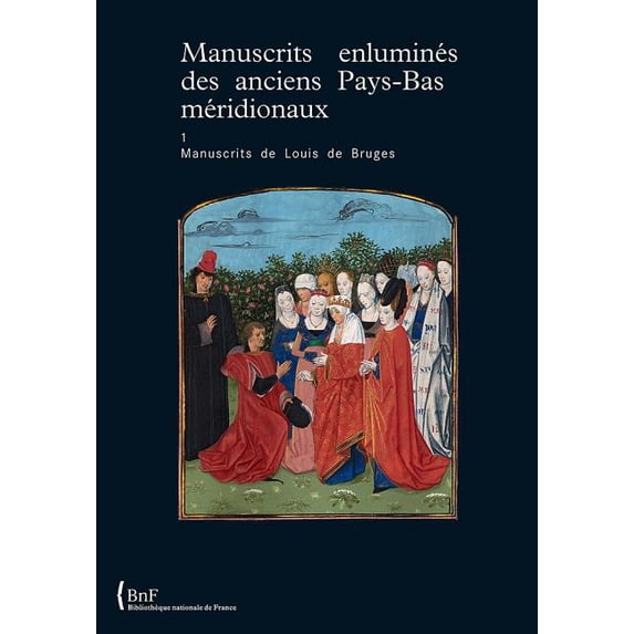 Manuscrits Enluminés Des Anciens Pays-Ba Manuscrits de Louis de Bruges, Book 1, (Hardcover)