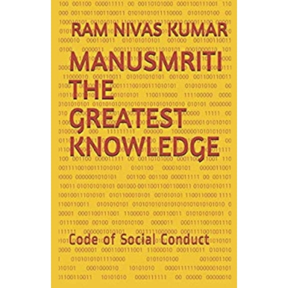 Manusmriti The Greatest Knowledge: Code of Social Conduct, (Paperback)