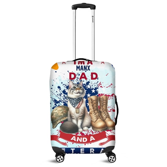 I'm a Manx Dad and a Veteran, Nothing Scares me Happy Father's Day Travel Luggage Cover Cat Lover Kitten Owner Gifts Suitcase Dust Protective Decor - 00006