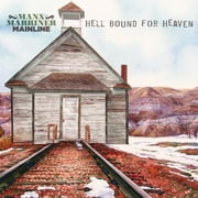 Manx Marriner Mainline - Hell Bound For Heaven - Blues - CD