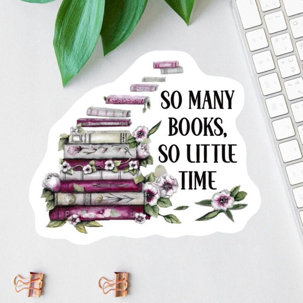 So Many Books So Little Time Sticker, Book Lover Sticker, Gifts For ...