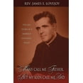 thumbnail image 1 of Many Call Me Father, But My Kids Call Me Dad: The Life Story of a Married Catholic Priest (Paperback), 1 of 1