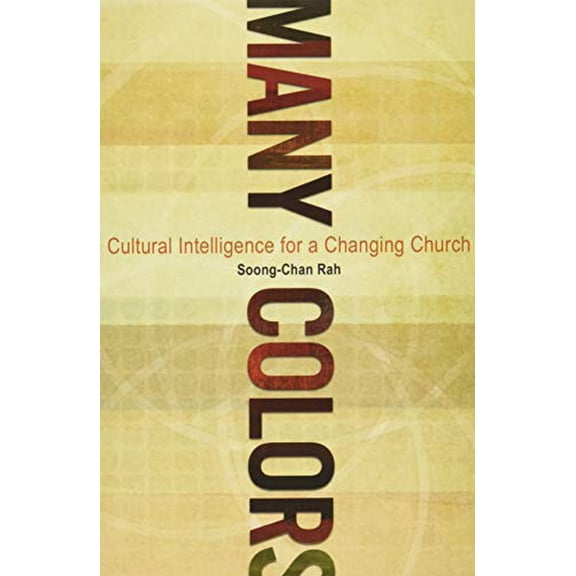Pre-Owned Many Colors: Cultural Intelligence for a Changing Church (Paperback) 0802450482 9780802450487
