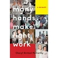 thumbnail image 1 of Pre-Owned Many Hands Make Light Work: A Memoir (Paperback) 1631526286 9781631526282, 1 of 1