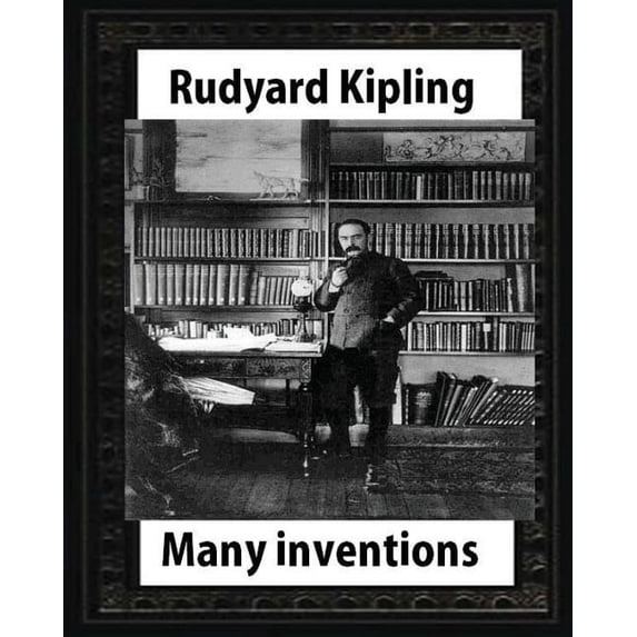 Many Inventions, by Rudyard Kipling, (Paperback)