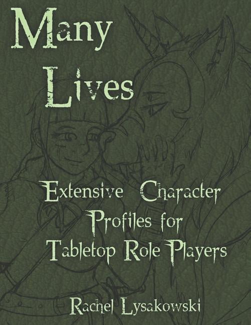 Many Lives: Extensive Character Profiles for Tabletop Role Players, (Paperback)