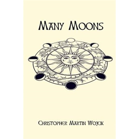 Pre-Owned Many Moons (4th Edition) (Paperback) by Christopher Wojcik