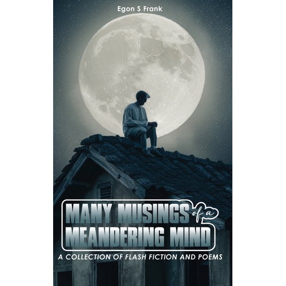 Many Musings of a Meandering Mind, (Hardcover)