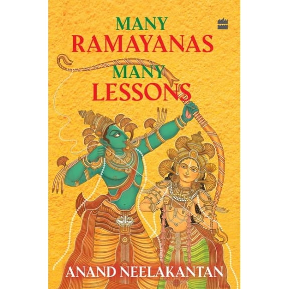 Anand Neelakantan Many Ramayanas, Many Lessons (Hardcover)