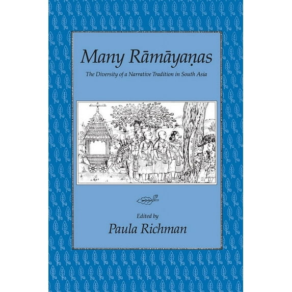 Many Ramayanas: The Diversity of a Narrative Tradition in South Asia, (Paperback)