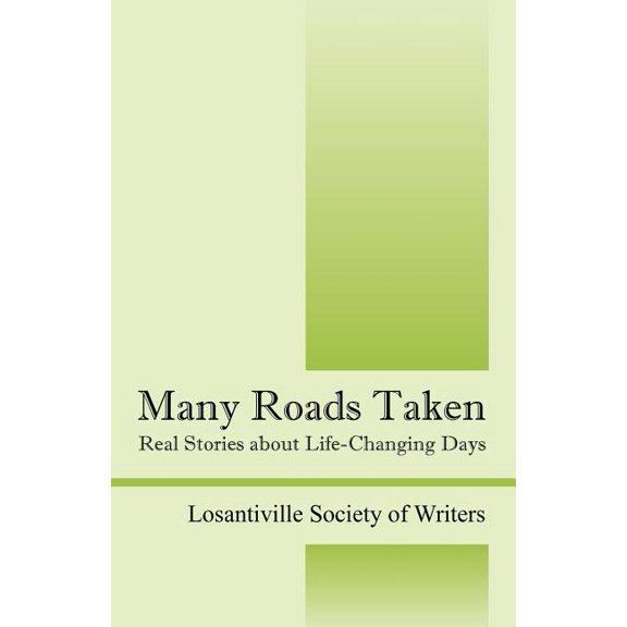 Many Roads Taken: Real Stories about Life-Changing Days, (Paperback)