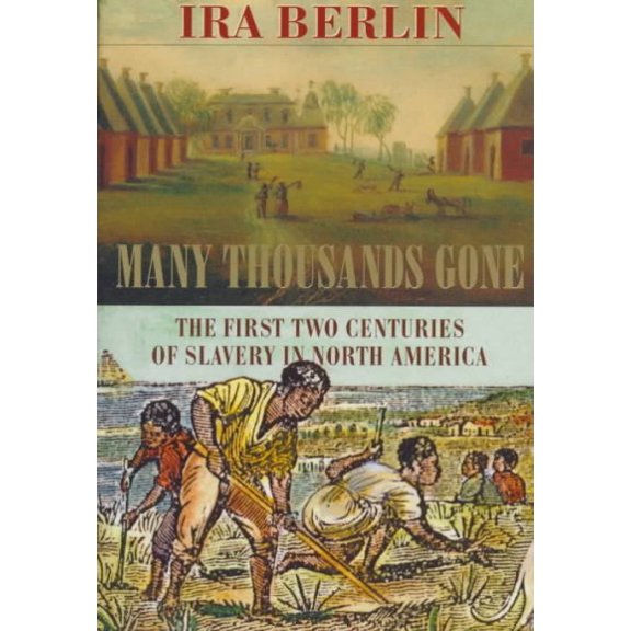 Pre-Owned Many Thousands Gone: First Two Centuries of Slavery in North America Paperback