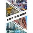 thumbnail image 1 of Many Urbanisms: Divergent Trajectories of Global City Building, (Hardcover), 1 of 1