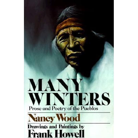 Pre-Owned Many Winters: Prose and Poetry of the Pueblos (Paperback) 0385308655 9780385308656