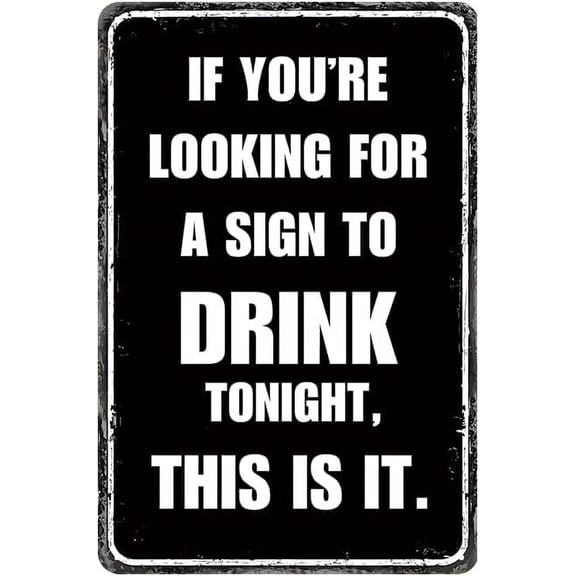 Manyige Bar Sign for Home Bar - If You are Looking for a Drink Sign, Metal Tin Sign for Home Bar, Basement, Man Cave Wall Decor Accessories, Cool Gifts for Men Drink Lover, 8 x 12 inch