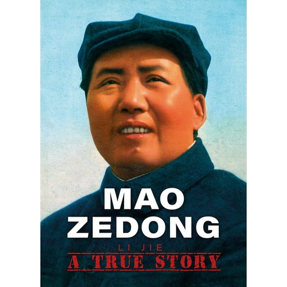 Mao Zedong: A True Story, (Hardcover)