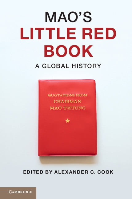 ALEXANDER C COOK Mao's Little Red Book: A Global History, (Paperback)
