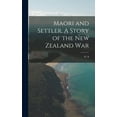 thumbnail image 1 of Maori and Settler. A Story of the New Zealand War (Hardcover), 1 of 1