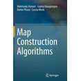 thumbnail image 1 of Map Construction Algorithms, (Paperback), 1 of 1