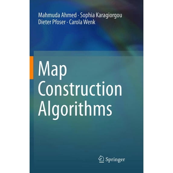 Map Construction Algorithms, (Paperback)