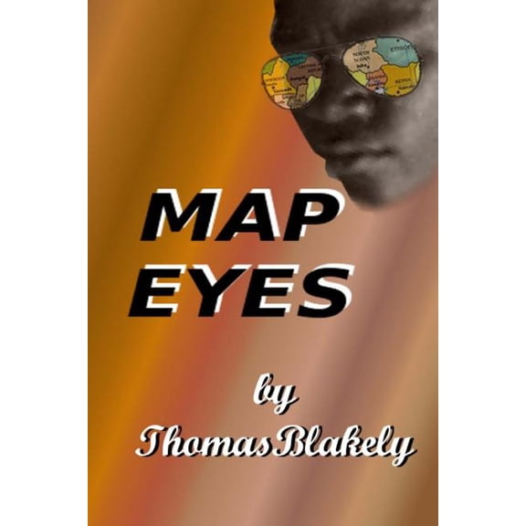Map Eyes: none Paperback 1519371179 9781519371171 Mr Thomas Blakely