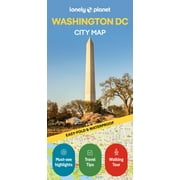 Compact City Planning Maps Lonely Planet Washington DC City Map Durable, Waterproof, Easy-Fold Planning Map with Attractions & Walking Tours, Paperback