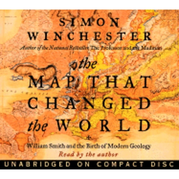 Pre-Owned Map That Changed the World CD: William Smith and the Birth of Modern Geology (Audiobook 9780694525218) by Simon Winchester