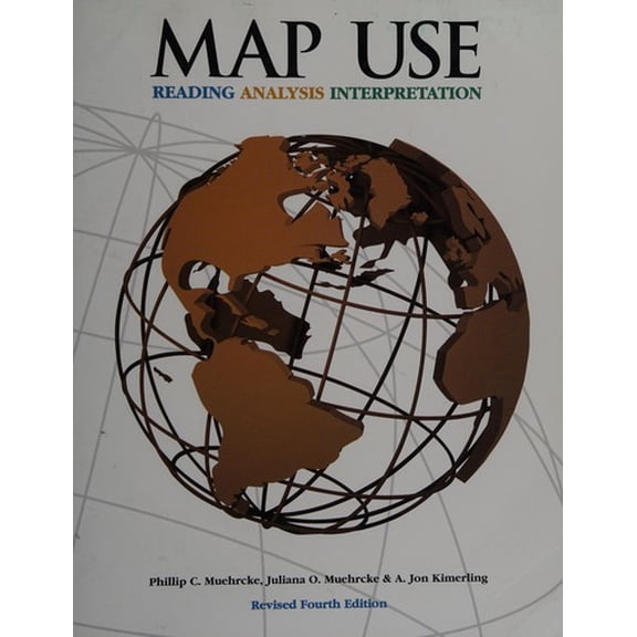 Pre-Owned Map Use : Reading, Analysis and Interpretation (Paperback) 0960297855 9780960297856