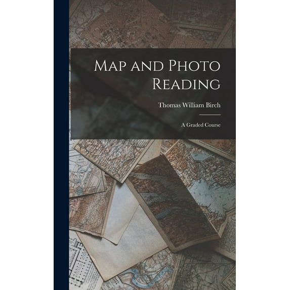 Map and Photo Reading: a Graded Course, (Hardcover)