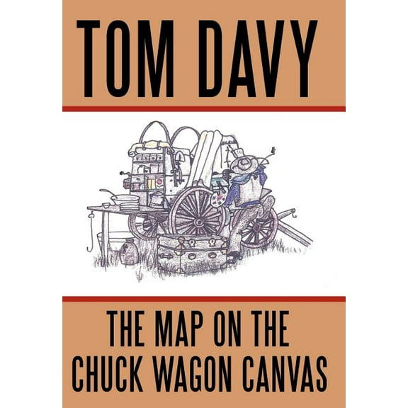 The Map on the Chuck Wagon Canvas (Hardcover)