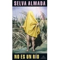 thumbnail image 1 of Mapa de Las Lenguas No Es Un RÃ­o / Not a River, (Paperback), 1 of 1