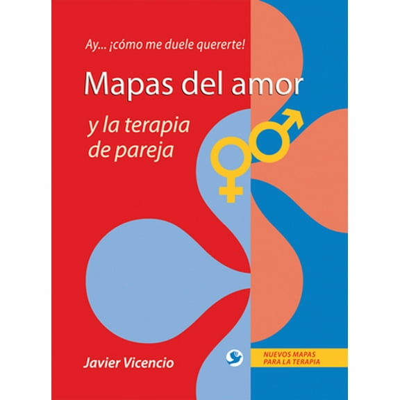 Pre-Owned Mapas del Amor Y La Terapia de Pareja: Ay . . . Cmo Me Duele Quererte! (Paperback) 6077723983 9786077723981