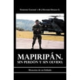 thumbnail image 1 of Pre-Owned Mapiripan. Sin Perdon y sin Olvido.: Memorias de un Soldado Paperback, 1 of 1