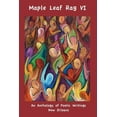 thumbnail image 1 of Maple Leaf Rag VI: An Anthology of Poetic Writing (Paperback), 1 of 1