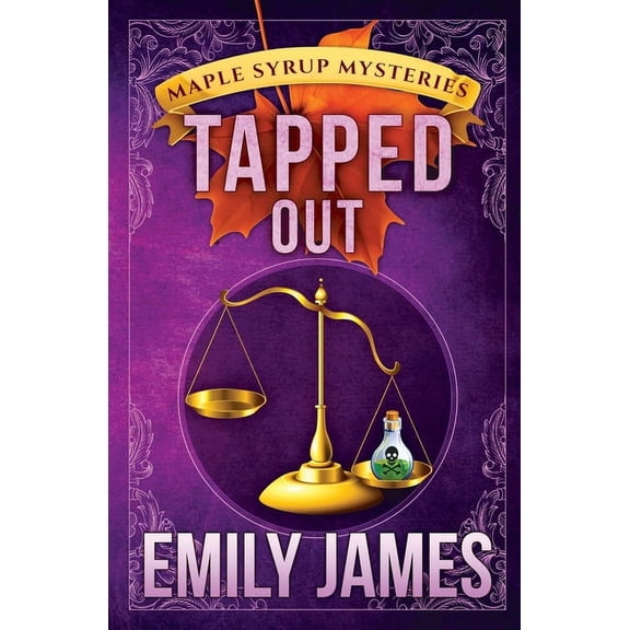 Maple Syrup Mysteries: Tapped Out (Paperback)