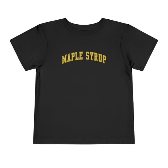 Maple Syrup Toddler Shirt Gifts Boy Girl Size 2T-5T