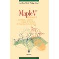 thumbnail image 1 of Maple V Release 4: Introduction Raisonnee a l'Usage de l'Etudiant, de l'Ingenieur Et Du Chercheur, (Paperback), 1 of 1