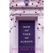 Maple Valley Now and Then and Always A Maple Valley Romance, Book 1, Paperback