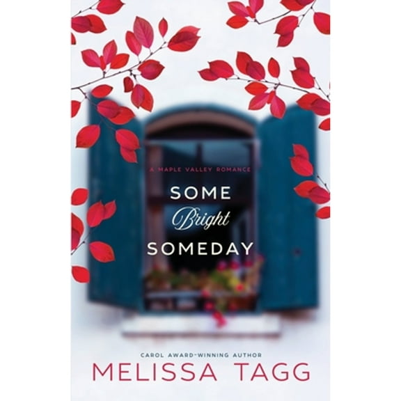 Some Bright Someday (Paperback) by Melissa Tagg