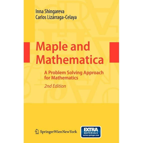 Maple and Mathematica: A Problem Solving Approach for Mathematics, (Paperback)