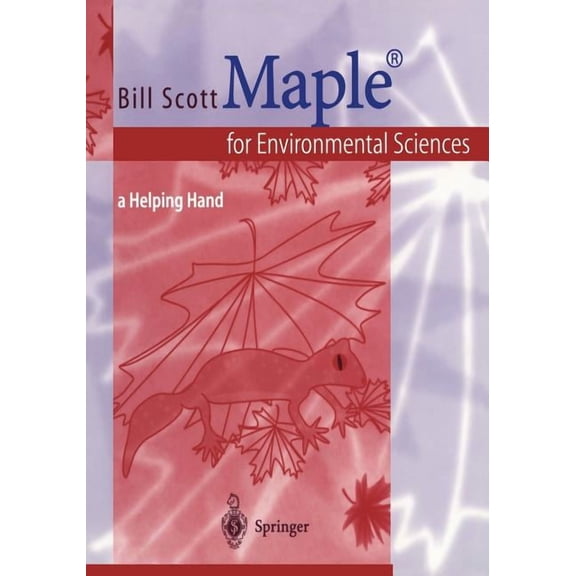 Maple(r) for Environmental Sciences: A Helping Hand, (Paperback)