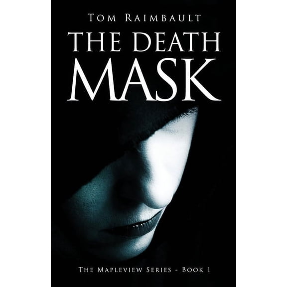 Mapleview The Death Mask, Book 1, (Paperback)