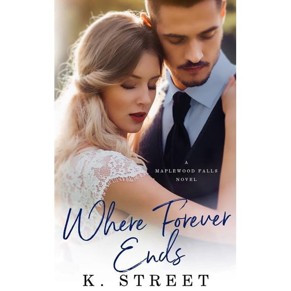 Maplewood Falls: Where Forever Ends (Series #1) (Paperback)
