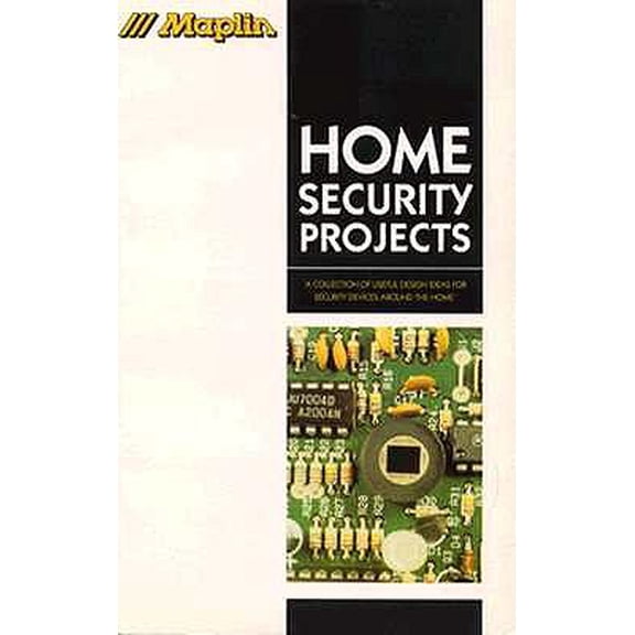 Pre-Owned Maplin Home Security Projects: A Collection of Useful Design Ideas for Security Devices Around the Home (Maplin Series) (Paperback) 0750626038 9780750626033
