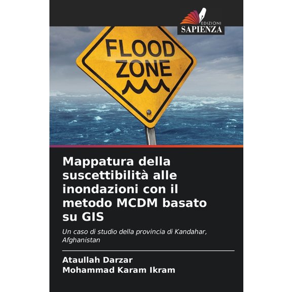 Mappatura della suscettibilit alle inondazioni con il metodo MCDM basato su GIS, (Paperback)