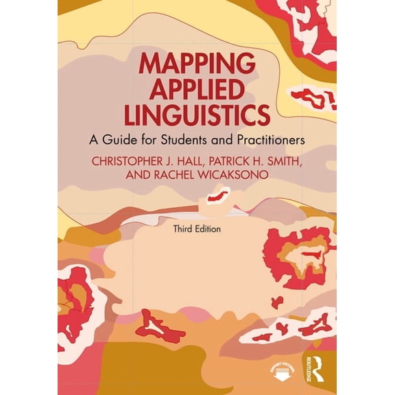 Mapping Applied Linguistics: A Guide for Students and Practitioners, (Paperback)