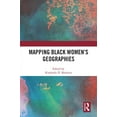 thumbnail image 1 of Mapping Black Women's Geographies, (Hardcover), 1 of 1
